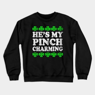 He's My Pinch Charming St Patrick's Day Couples Crewneck Sweatshirt